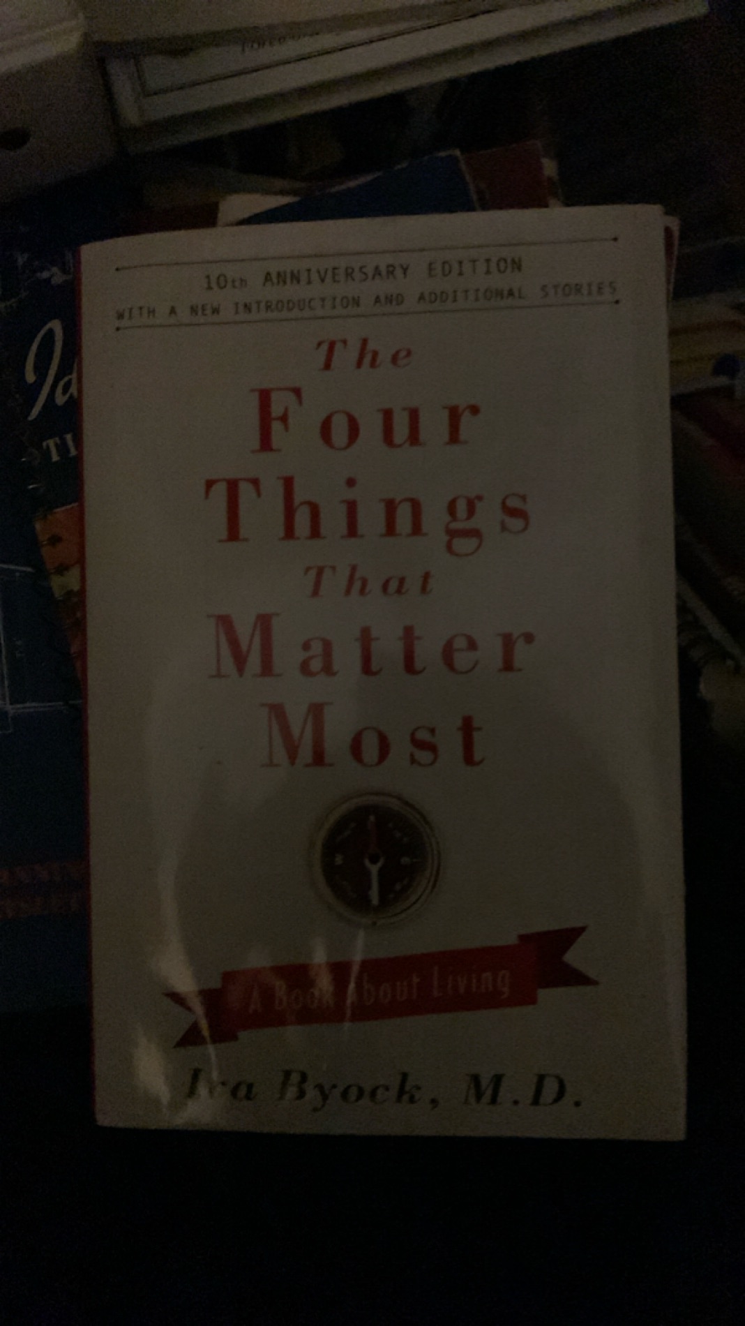 The Four Things That Matter Most - 10th Anniversary Edition