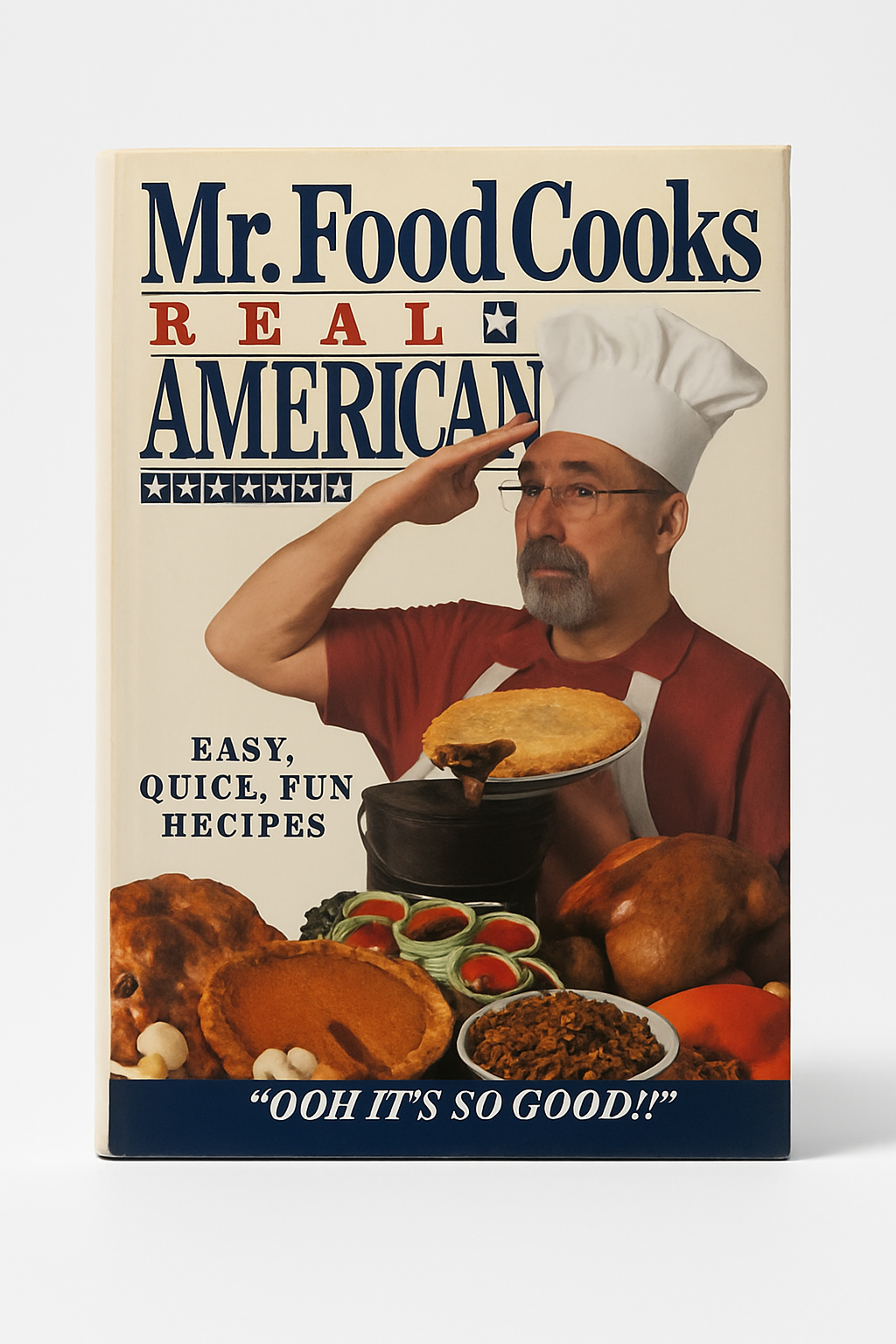 Mr. Food Cooks Real American Cookbook
